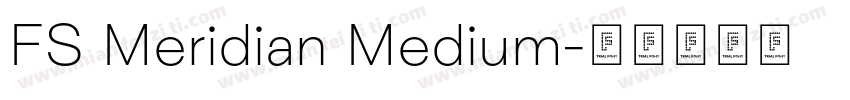 FS Meridian Medium字体转换